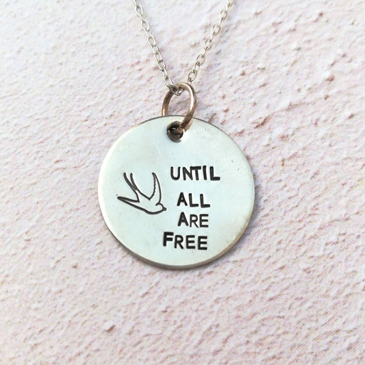 Until All Are Free Necklace
